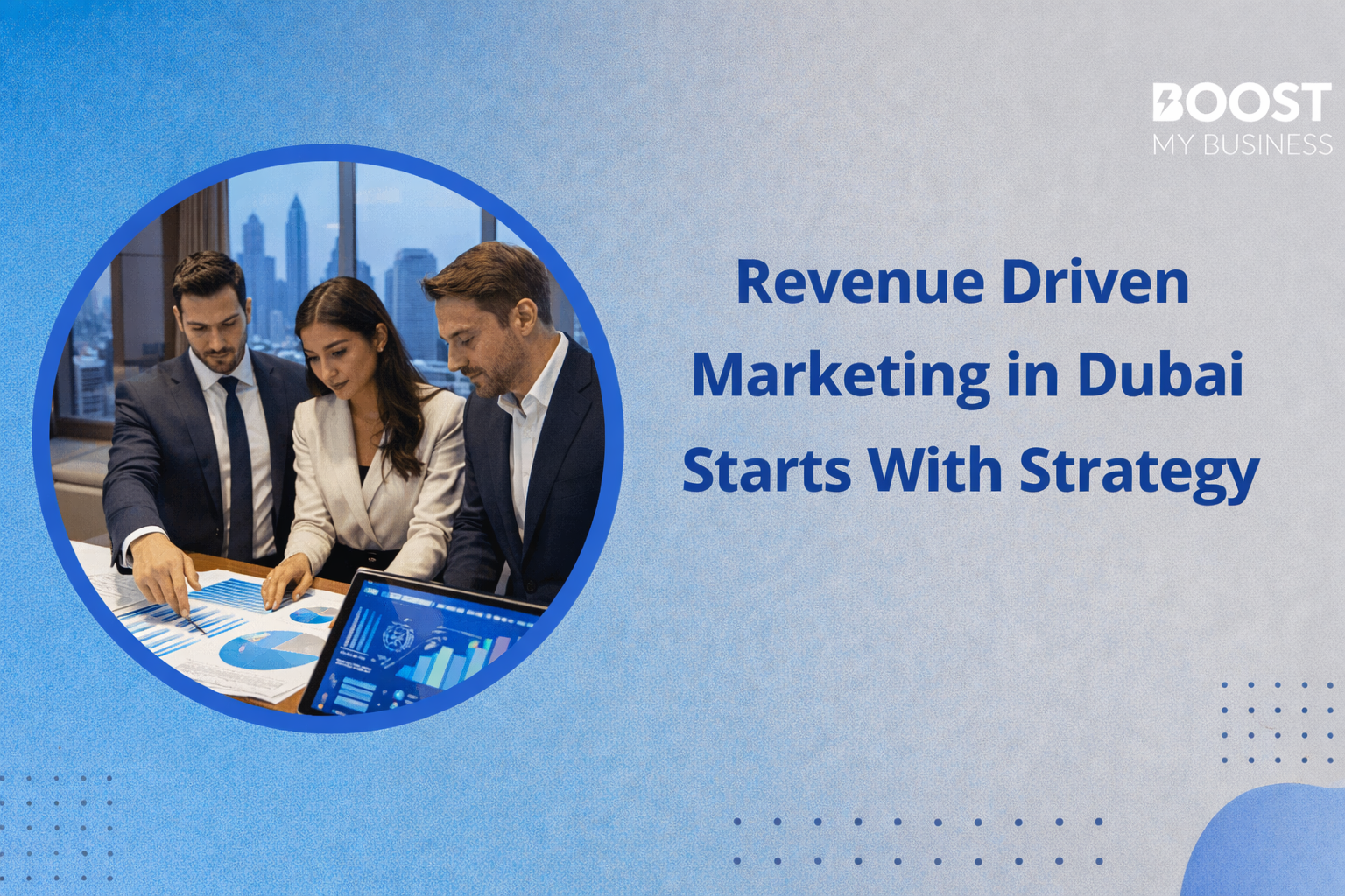Revenue-Driven Marketing in Dubai Is Built on Strategy, Not Guesswork. Here’s the Truth Behind It
