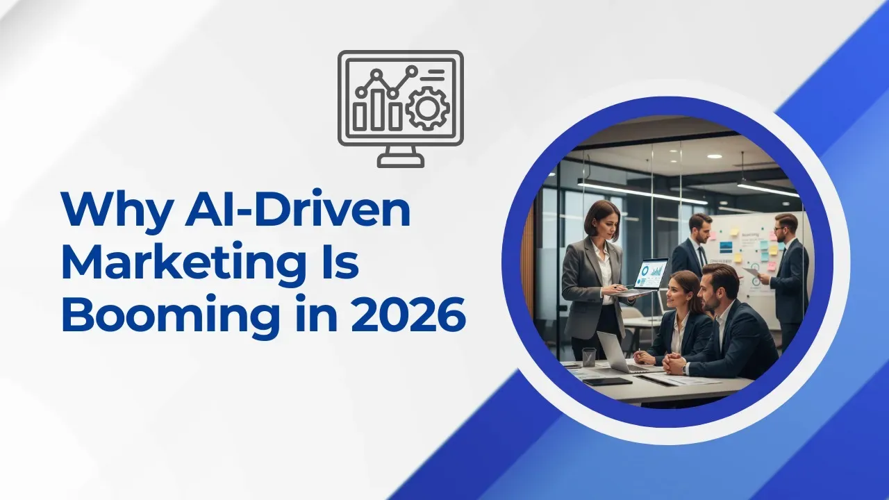 Why AI-Driven Digital Marketing is Trending in 2026